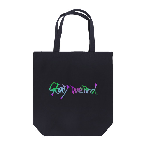stay weird Tote Bag