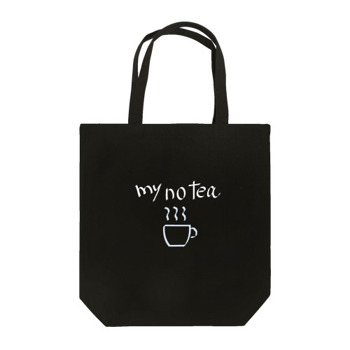 my no tea bl Tote Bag