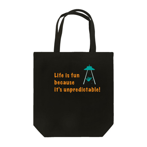 人生は予測不能。だからおもしろい！ Tote Bag