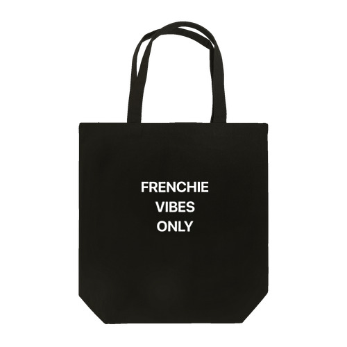 FRENCHIE VIBES ONLY Tote Bag
