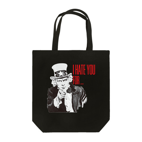 I HATE YOU FOR ... Tote Bag