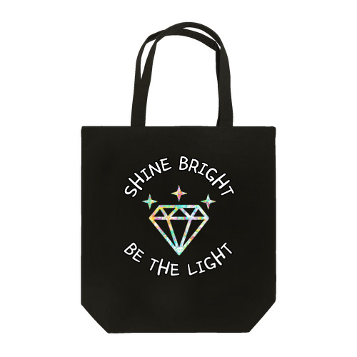 Shine Bright, Be the Light トートバッグ