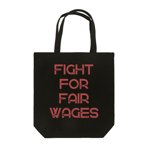 Fight for Fair Wages トートバッグ