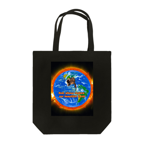 God, please restore our beautiful Earth Tote Bag