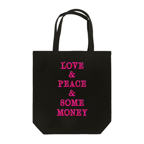 LOVE & PEACE & SOME MONEY Tote Bag