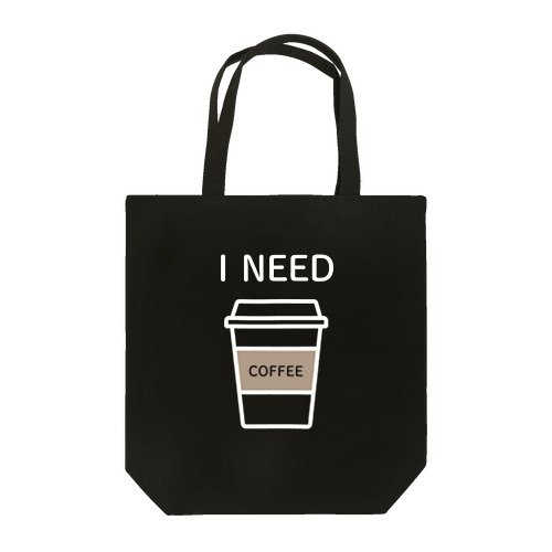 I NEED COFFEE Tote Bag