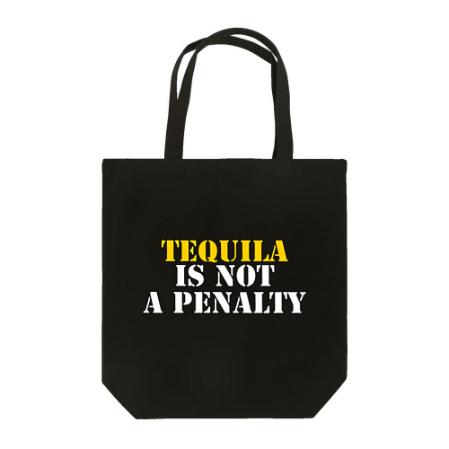 tequila is not a penalty.  トートバッグ