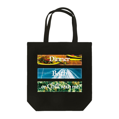 Dinner?Bath?or...Chill with me? Tote Bag