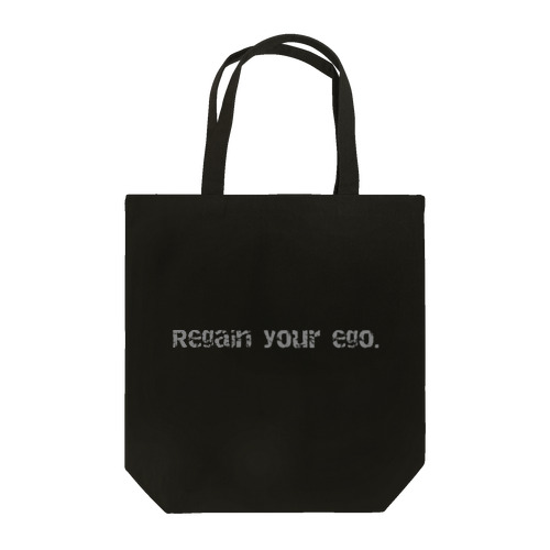 Regain your ego.(文字のみ) Tote Bag