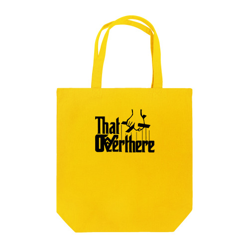 that over there Tote Bag