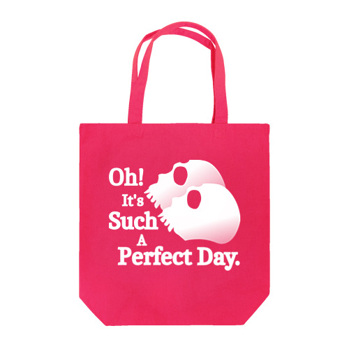 Oh! It's Such A Perfectday.（白） Tote Bag