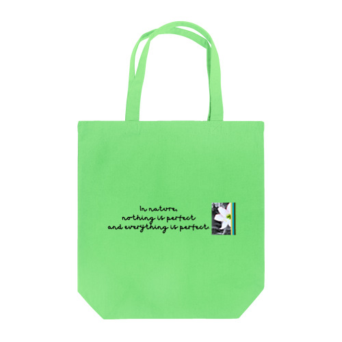 お花・In nature,  nothing is perfect  and everything is perfect. Tote Bag