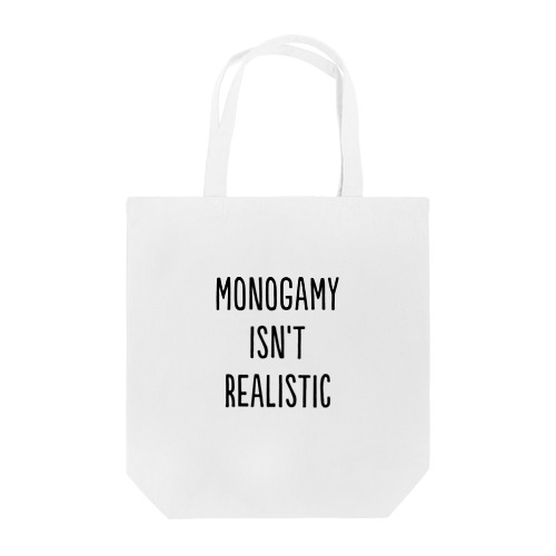 Monogamy isn't realistic トートバッグ