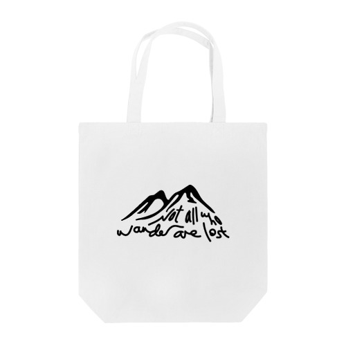 Not All Who Wander Are Lost (黒文字) Tote Bag