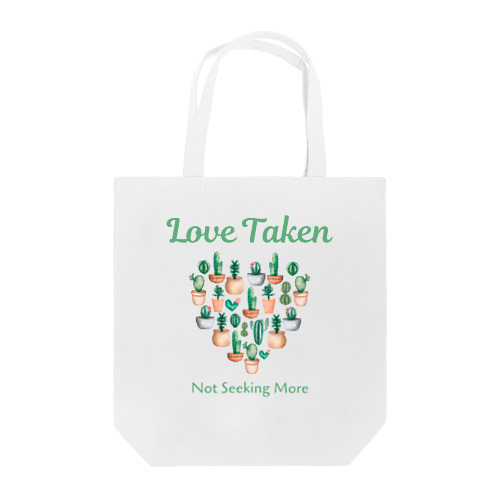 Love Taken: Not Seeking More Tote Bag