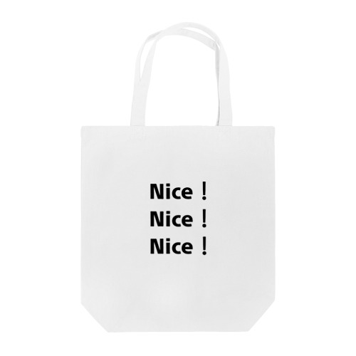 Nice！Nice！Nice！ Tote Bag