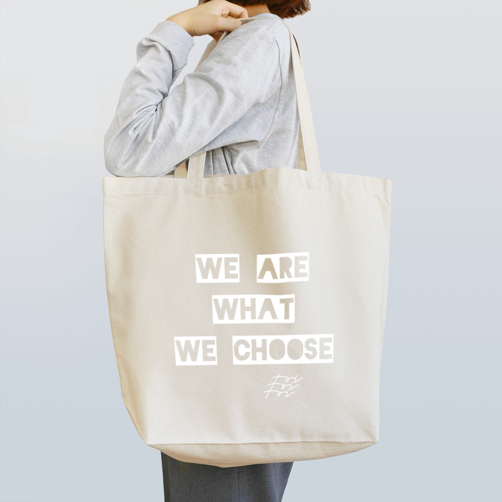 The Innovation ShopのWE ARE WHAT WE CHOOSE / WHITE Tote Bag