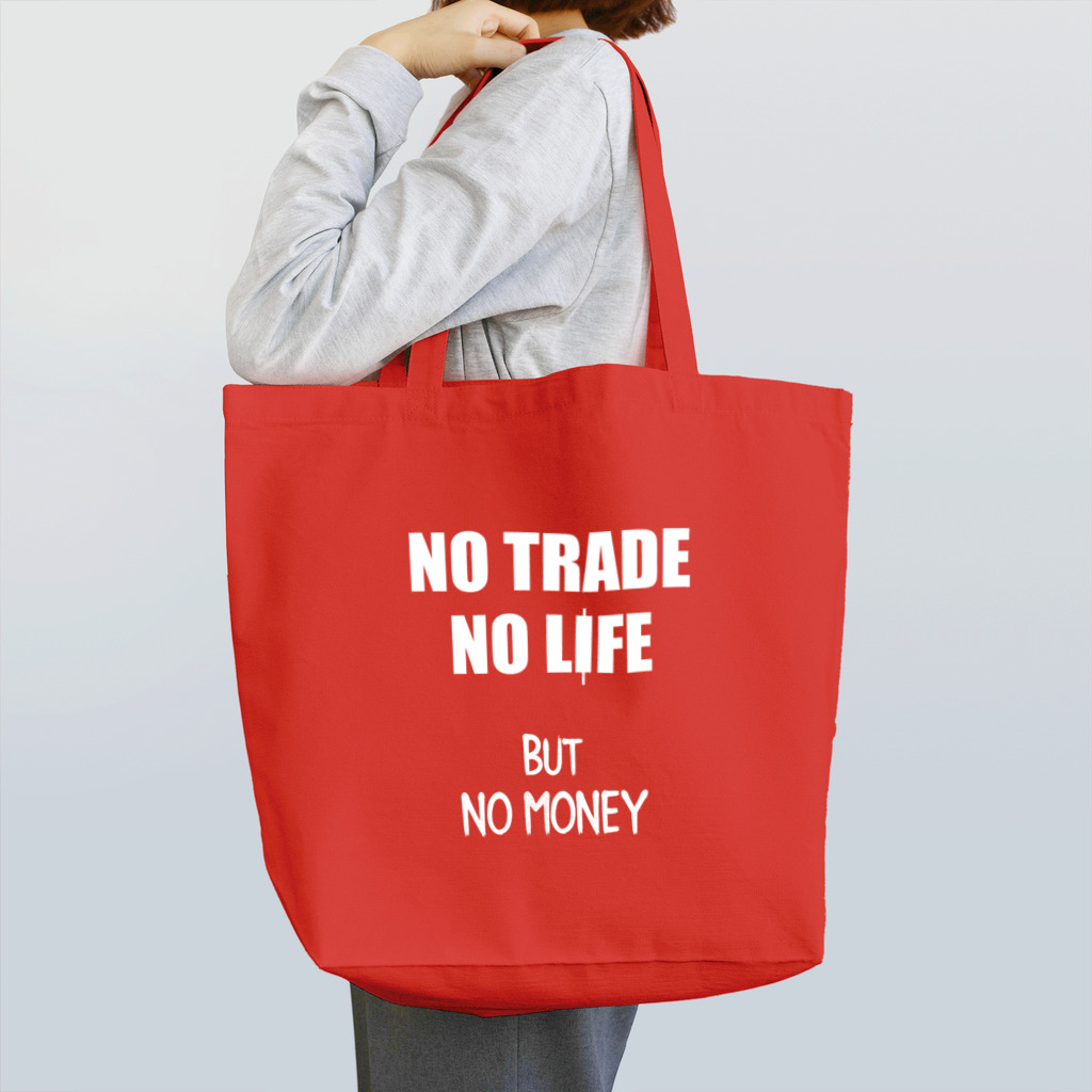 ニポトレ本舗☆投資家とトレーダーに捧ぐのNO TRADE NO LIFE ノートレード・ノーライフ Tote Bag
