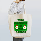 ふんころうの庭には二羽ニワトリがいる two CHICKENs in the Garden トートバッグ