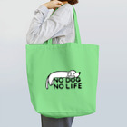 ぽぴーぴぽーのNO DOG NO LIFE(犬白塗り) Tote Bag